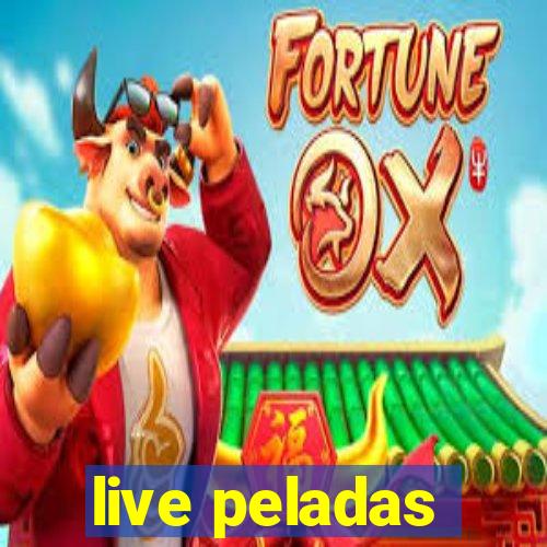 live peladas